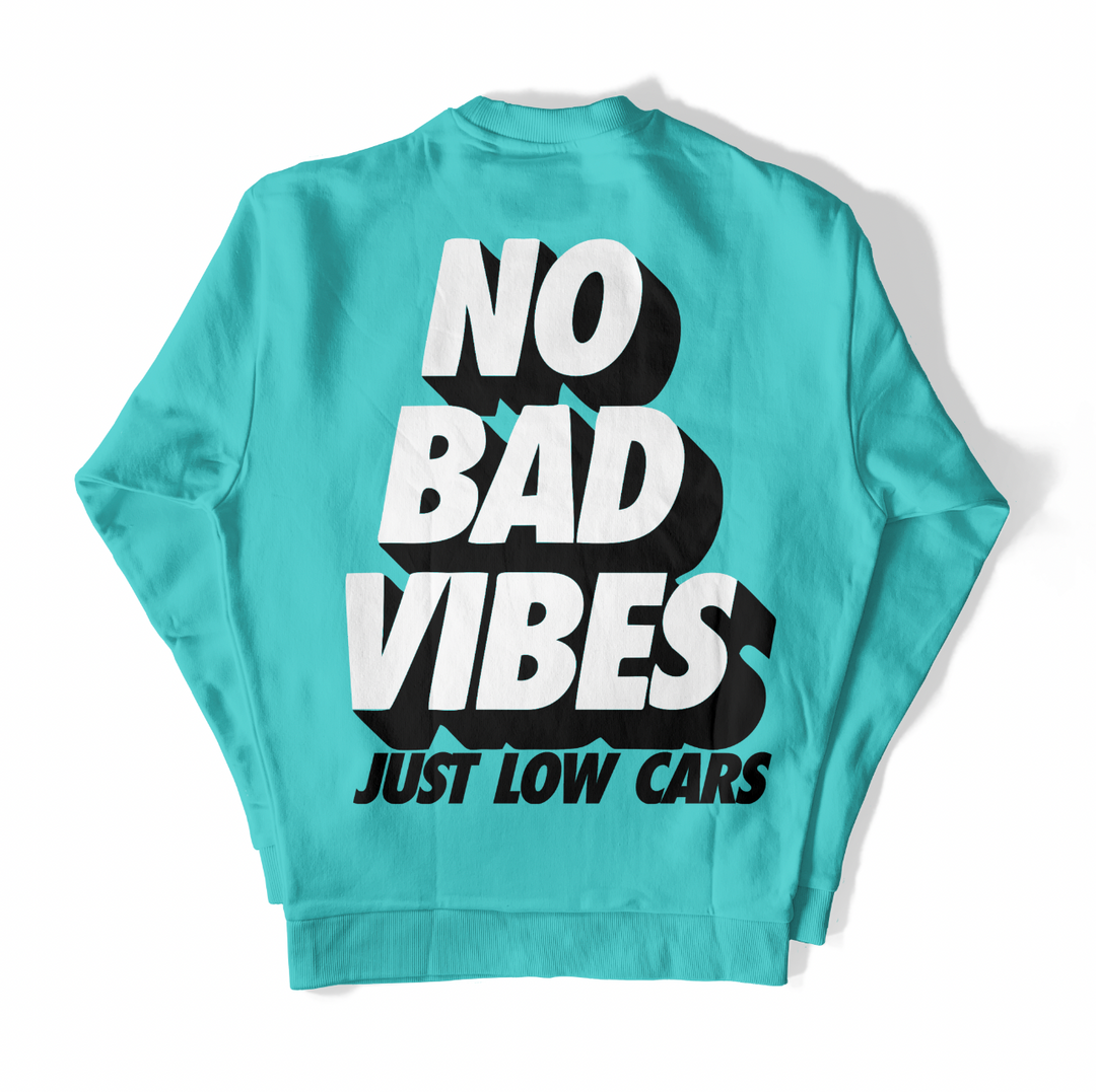 No Bad Vibes Sweatshirt